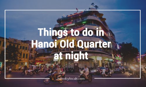 Things to do in Hanoi Old Quarter at night